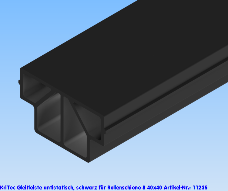 KriTec Gleitleiste antistatisch, schwarz für Rollenschiene 8 40x40
