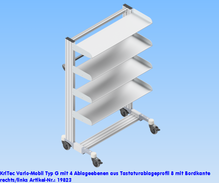 KriTec VarioMobil Typ G mit 4 Ablageebenen aus Tastaturablageprofil 8 mit Bordkante rechts/links