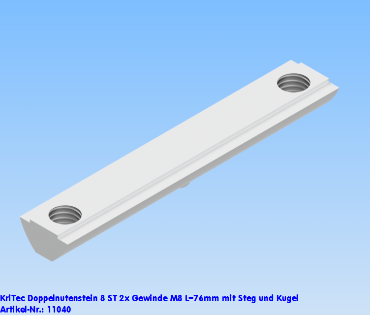 KriTec Doppelnutenstein 8 St 2 x M8 L=76mm mit Steg und Kugel