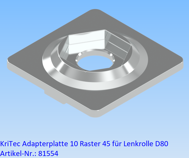 KriTec Adapterplatte 10 Raster 45 für Lenkrolle D80