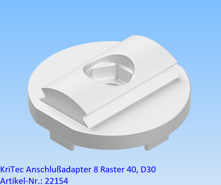 KriTec Anschlußadapter 8 Raster 40, D30